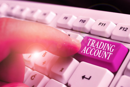 Handwriting text writing Trading Account. Conceptual photo investment account having securities cash or other holdings