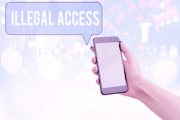 Handwriting text Illegal Access. Conceptual photo using someone password without consent of the user