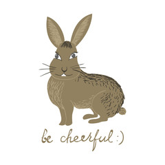 Cartoon hare with slogan Be Cheerful. Childish poster design.