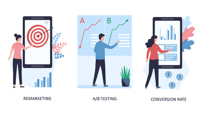 3 concepts remarketing, a / b testing, conversion rate. Testing advertisements to return potential and regular customers to the site, increasing conversions. Flat vector illustration white background.