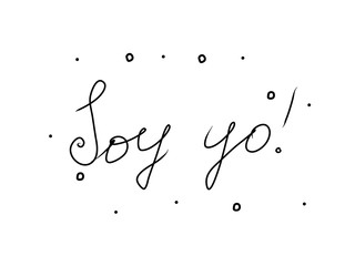 Soy yo phrase handwritten with a calligraphy brush. It's me in spanish. Modern brush calligraphy. Isolated word black