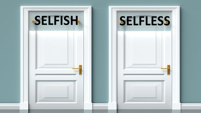 Selfish and selfless as a choice - pictured as words Selfish, selfless on doors to show that Selfish and selfless are opposite options while making decision, 3d illustration