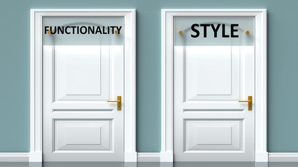 Functionality and style as a choice - pictured as words Functionality, style on doors to show that Functionality and style are opposite options while making decision, 3d illustration