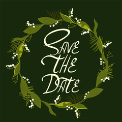 A wreath with lilies of the valley. Lettering save the date .Vector graphic.