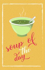 Soup of the day. Food concept design. Hand drawn vector illustration.