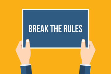 Break the rules. Hands holding placard, sign. Flat style vector illustration	