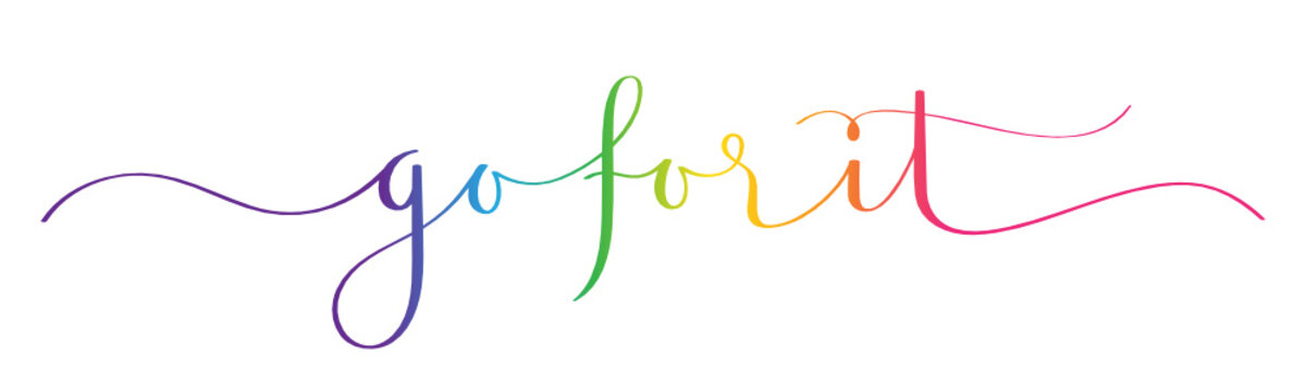 GO FOR IT rainbow-colored vector brush calligraphy banner with swashes