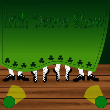 Playbill for Irish Dance Show. On the stage from under the curtain you can see the feet of the dancers. Place for your text.