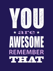 You are awesome. Inscription of vector letters. Element for your design.