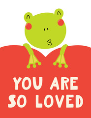 Hand drawn Valentines day card with cute frog with heart, quote You are so loved. Vector illustration. Isolated on white background. Scandinavian style flat design. Concept for children print, invite.