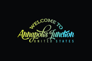 Welcome To Annapolis Junction US Word Text Creative Font Design Illustration. Welcome sign
