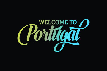 Fototapeta na wymiar Welcome To Portugal Word Text Creative Font Design Illustration. Welcome sign