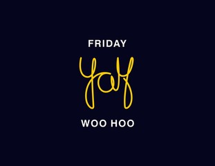 Friday. Yay. Woo hoo. Linear calligraphy lettering. T shirt vector design
