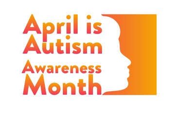 April is  Autism Awareness Month. Holiday concept. Template for background, banner, card, poster with text inscription. Vector EPS10 illustration.