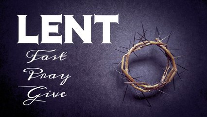 Lent Season,Holy Week and Good Friday concepts - text ' lent fast pray give' with purple vintage...