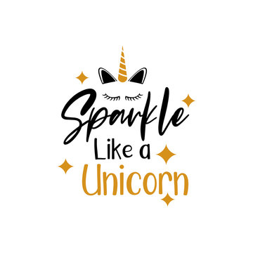 Unicorn quote lettering typography. Sparkle like a unicorn