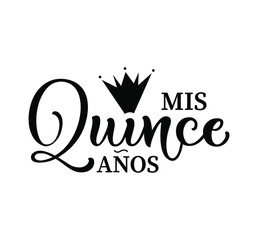 Calligraphy for Latin American girl birthday celebration. Lettering for Quinceanera party. Black text isolated on white background. Vector stock illustration. Mis quince anos.
