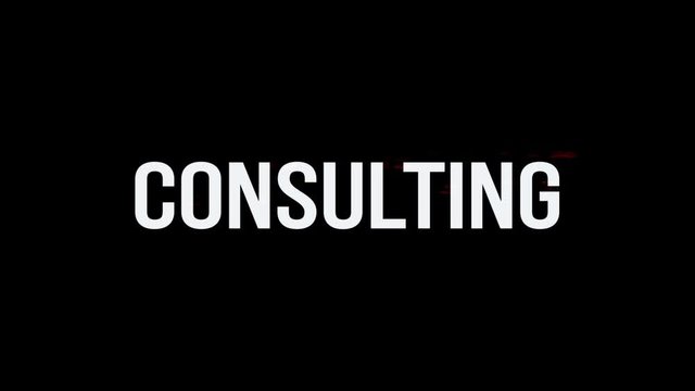 Consulting. Animation of Text With Glitch Effect. Plus Alpha Channel