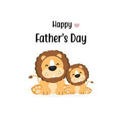 Happy Father's Day card with cute lion and cub. 
