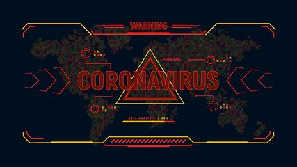 Coronavirus 2019-nCoV virus. Warning infection of people on the planet, HUD futuristic interface. Vector illustration.