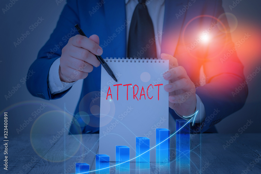 Poster conceptual hand writing showing attract. concept meaning to draw by a physical force causing or tend