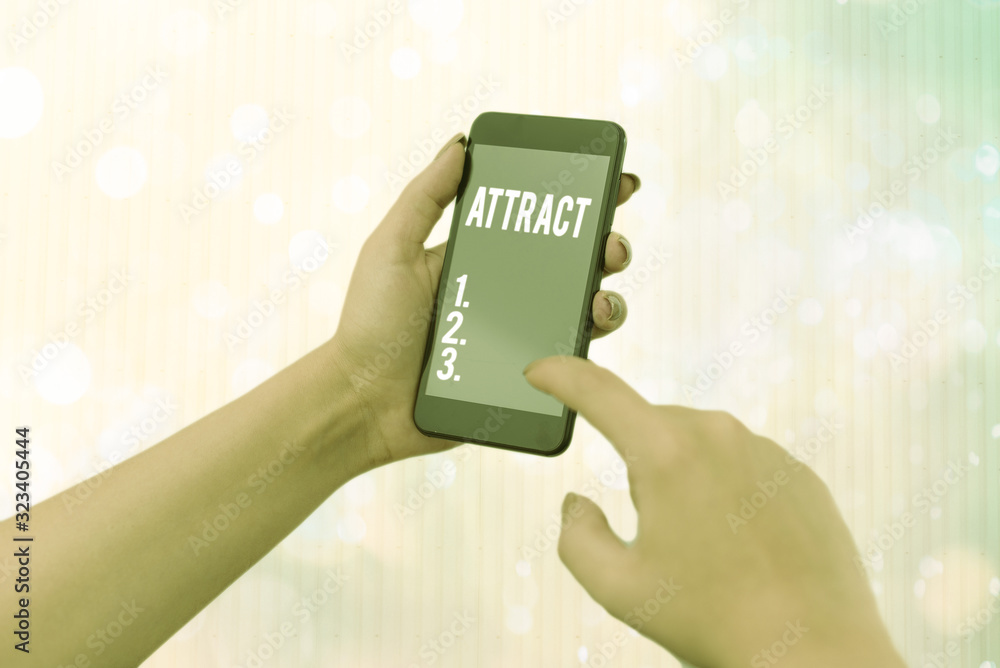 Poster conceptual hand writing showing attract. concept meaning to draw by a physical force causing or tend