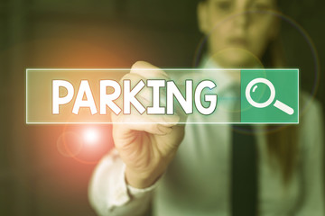 Handwriting text writing Parking. Conceptual photo leaving a vehicle in a particular place for a period of time