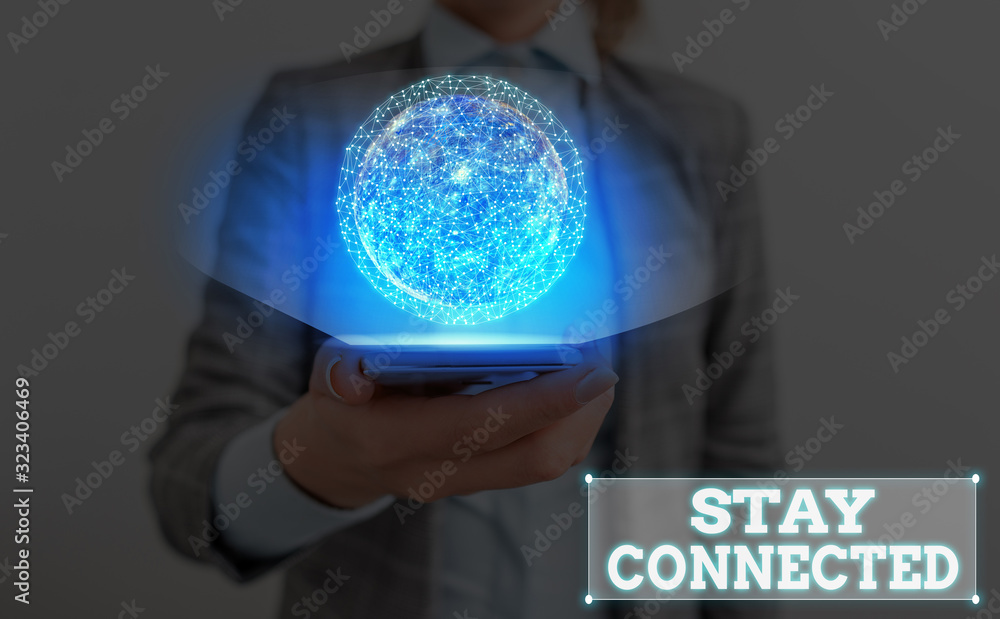 Poster writing note showing stay connected. business concept for to keep communicating on each other to ret
