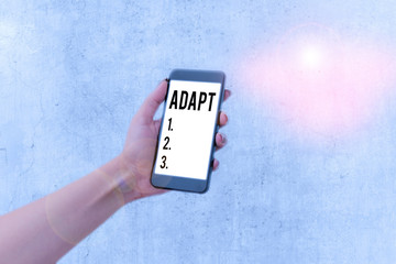 Handwriting text Adapt. Conceptual photo Make suitable for a new use or purpose Adjusted to this...