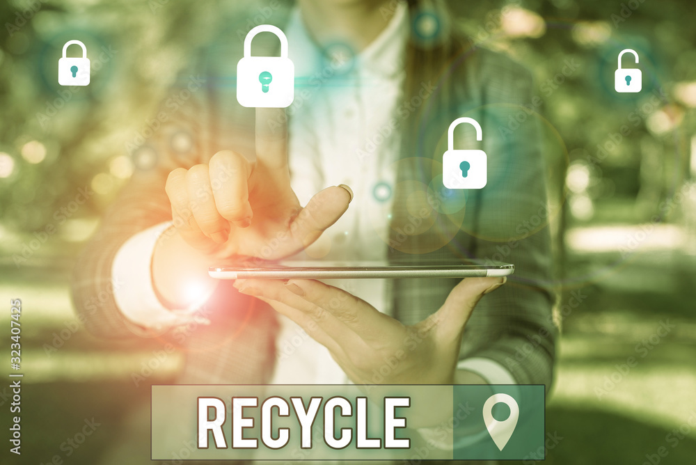 Poster handwriting text writing recycle. conceptual photo ocess of converting waste materials into new mate
