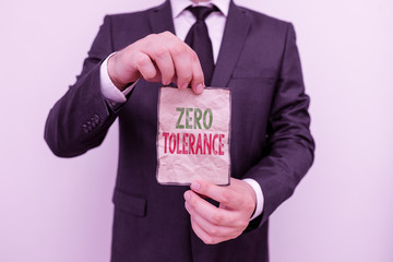 Handwriting text Zero Tolerance. Conceptual photo refusal to accept antisocial behaviour or...