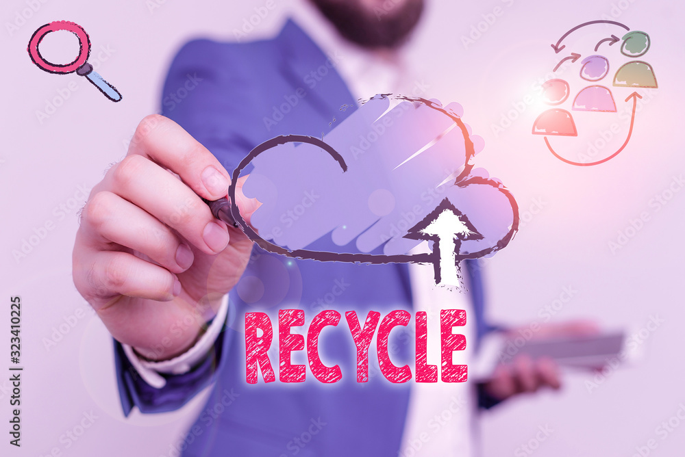 Poster writing note showing recycle. business concept for ocess of converting waste materials into new mate
