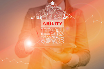 Writing note showing Ability. Business concept for the physical or mental power or skill needed to...