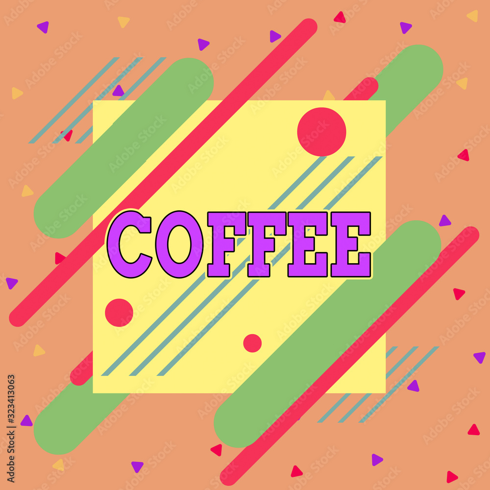 Aufkleber handwriting text writing coffee. conceptual photo hot drink made from the roasted and ground seeds o