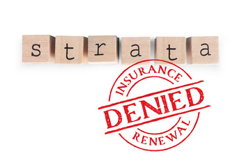 Strata insurance denied. Concept for strata building insurance crisis. Insurance renewal denied or...