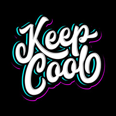 keep cool lettering typography. inspiration and motivational typography quotes for t-shirt and poster design illustration - vector