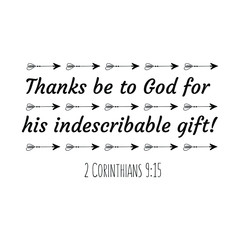 Thanks be to God for his indescribable gift. Calligraphy saying for print. Vector Quote 