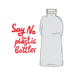 Say no to plastic bottles. Red text, calligraphy, lettering, doodle by hand isolated on white background. Eco, Applicable for Banners, Poster. Ecology, pollution of nature. Vector