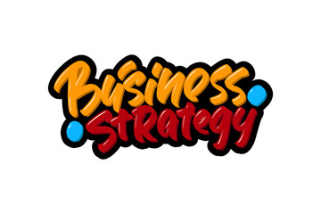 Business strategy lettering text for business, print and advertising. Start Up concept on white background.