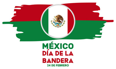 Mexico Flag Day Celebrated each year on February 24. Inscription Mexico, Flag Day in Spanish. 