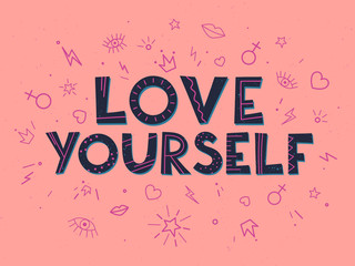 Love yourself vector illustration, stylish print for t shirts, posters, cards and prints with signs and doodle elements.Feminism quote and woman motivational slogan.Women's movement concept