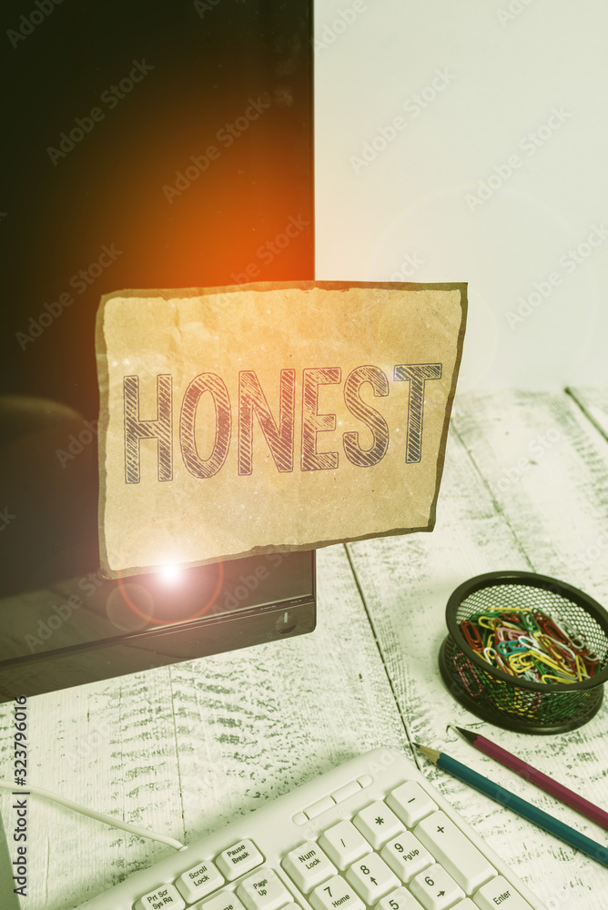 Poster handwriting text honest. conceptual photo telling the truth or able to be trusted and not likely to 