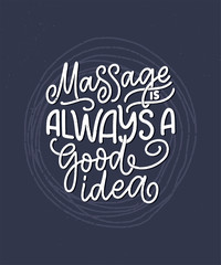 Fun slogan about massage. Lettering typography quote. Hand drawn inspirational, motivational poster. Cosmetology print, badge, logo, tag. Vector