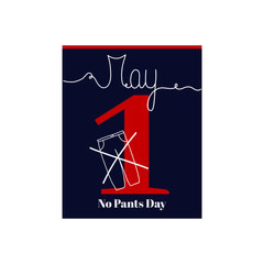Calendar sheet, vector illustration on the theme of No Pants Day on May 1. Decorated with a handwritten inscription  MAY and stylized linear pants.