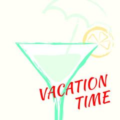 Vacation time banner. Glass of cocktail with piece of lemon.