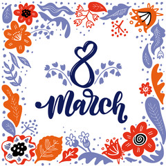 8 march. Happy international women’s day. Floral flat square frame template with text space. Flat flowers and leaves circle border in scandinavian style. Spring holiday greeting card layout. Vector ha