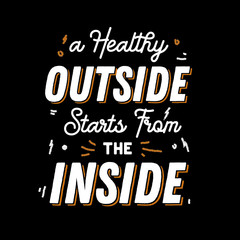 Hand Lettering Quotes A Healthy Outside Starts From The Inside