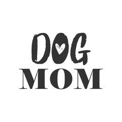 Dog mom lettering text with doggie paw icon. Mascot love design.