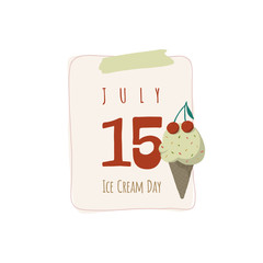 Calendar sheet, vector illustration on the theme of World Ice Cream day on July 15th.
