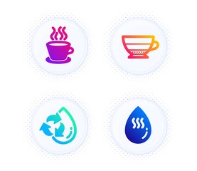 Americano, Tea cup and Recycle water icons simple set. Button with halftone dots. Hot water sign. Beverage cup, Coffee mug, Refill aqua. Aqua drop. Food and drink set. Vector